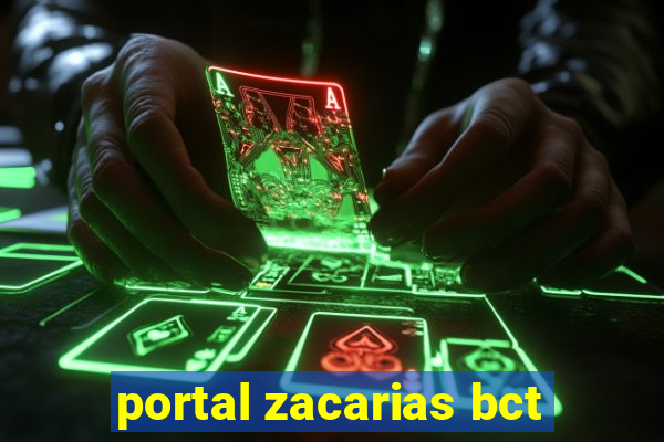 portal zacarias bct